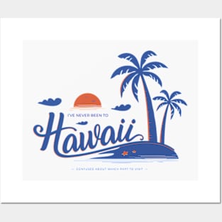 (I've Never Been to) Hawaii - White Background Posters and Art